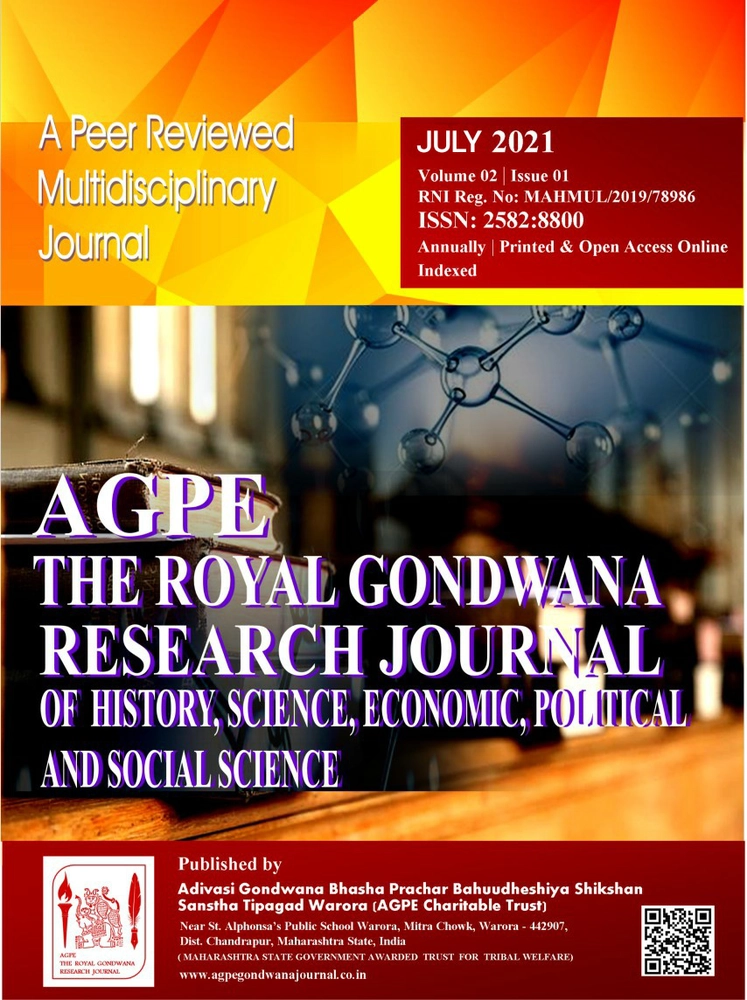 AGPE THE ROYAL GONDWANA RESEARCH JOURNAL OF HISTORY, SCIENCE, ECONOMIC, POLITICAL AND SOCIAL SCIENCE