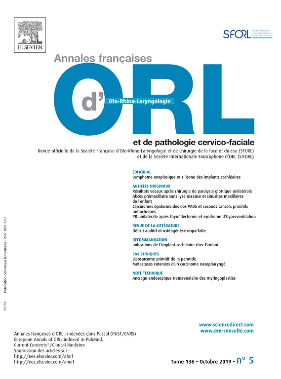Annales Francaises d'Oto-Rhino-Laryngologie et de Pathologie Cervico-Faciale
