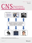 CNS Neuroscience and Therapeutics