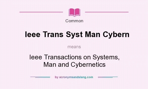 IEEE Transactions on Systems, Man, and Cybernetics: Systems