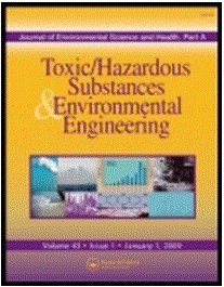 Journal of Environmental Science and Health - Part A Toxic/Hazardous Substances and Environmental Engineering